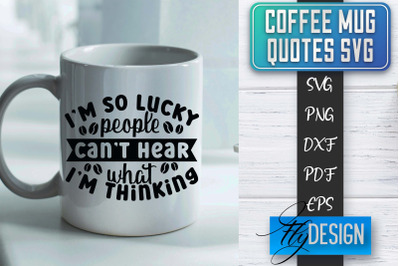 Coffee Mug Quotes SVG | Coffee SVG Design | Funny Quotes