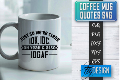 Coffee Mug Quotes SVG | Coffee SVG Design | Funny Quotes