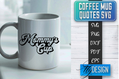 Coffee Mug Quotes SVG | Coffee SVG Design | Funny Quotes