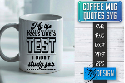 Coffee Mug Quotes SVG | Coffee SVG Design | Funny Quotes