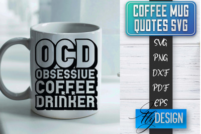 Coffee Mug Quotes SVG | Coffee SVG Design | Funny Quotes