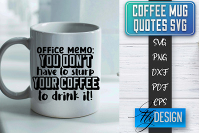 Coffee Mug Quotes SVG | Coffee SVG Design | Funny Quotes