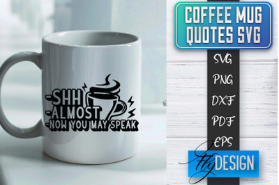 Coffee Mug Quotes SVG | Coffee SVG Design | Funny Quotes