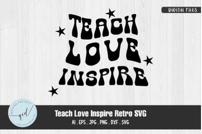 Teach Love Inspire Retro SVG Quotes and Phrases