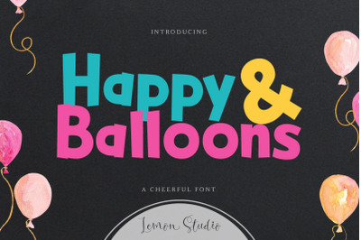 Happy &amp; Balloons