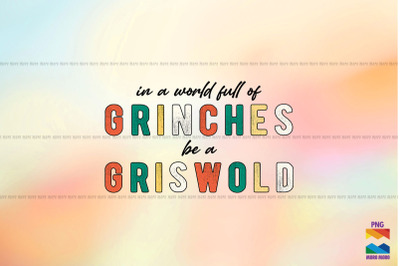 In a World Full of Grinches be Griswold