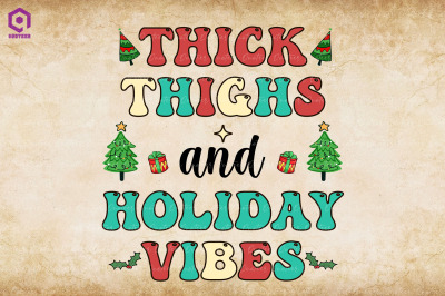 Thick Thighs and Holiday Vibes Retro