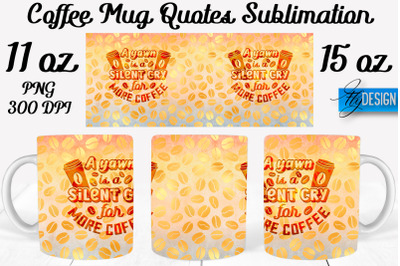 Coffee Mug Quotes Sublimation | Coffee Mug 11 Oz, 15 Oz | Coffee Mug