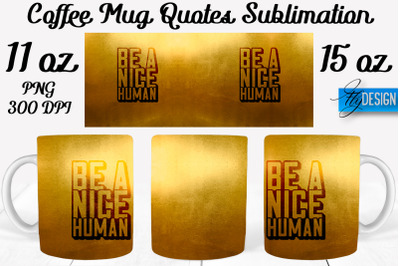 Coffee Mug Quotes Sublimation | Coffee Mug 11 Oz, 15 Oz | Coffee Mug