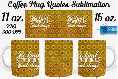 Coffee Mug Quotes Sublimation | Coffee Mug 11 Oz, 15 Oz | Coffee Mug