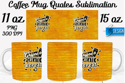 Coffee Mug Quotes Sublimation | Coffee Mug 11 Oz, 15 Oz | Coffee Mug