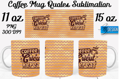 Coffee Mug Quotes Sublimation | Coffee Mug 11 Oz, 15 Oz | Coffee Mug W