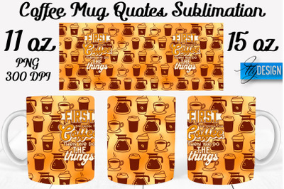 Coffee Mug Quotes Sublimation | Coffee Mug 11 Oz, 15 Oz | Coffee Mug