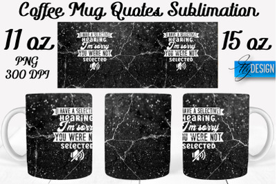 Coffee Mug Quotes Sublimation | Coffee Mug 11 Oz, 15 Oz | Coffee Mug