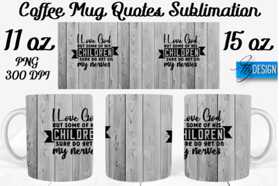 Coffee Mug Quotes Sublimation | Coffee Mug 11 Oz, 15 Oz | Coffee Mug