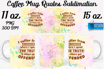 Coffee Mug Quotes Sublimation | Coffee Mug 11 Oz, 15 Oz | Coffee Mug