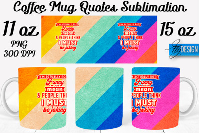 Coffee Mug Quotes Sublimation | Coffee Mug 11 Oz, 15 Oz | Coffee Mug