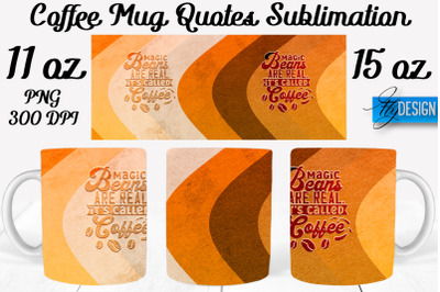 Coffee Mug Quotes Sublimation | Coffee Mug 11 Oz, 15 Oz | Coffee Mug