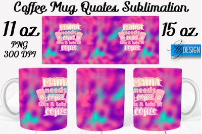 Coffee Mug Quotes Sublimation | Coffee Mug 11 Oz, 15 Oz | Coffee Mug