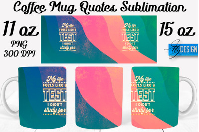 Coffee Mug Quotes Sublimation | Coffee Mug 11 Oz, 15 Oz | Coffee Mug