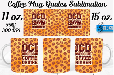 Coffee Mug Quotes Sublimation | Coffee Mug 11 Oz, 15 Oz | Coffee Mug