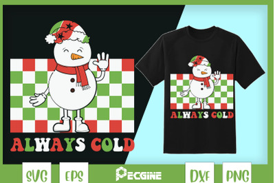 Always Cold Retro Christmas Snowman