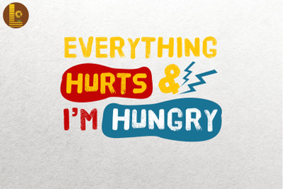 Everything Hurts &amp; I&#039;m Hungry Runner