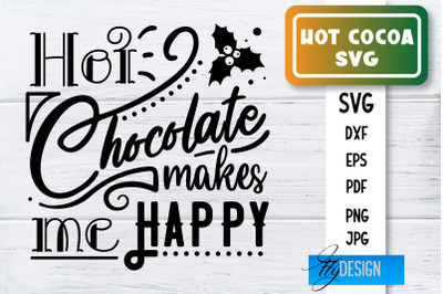 Hot Cocoa SVG | Winter Designs | Chocolate SVG