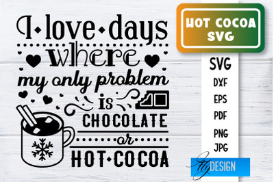 Hot Cocoa SVG | Winter Designs | Chocolate SVG