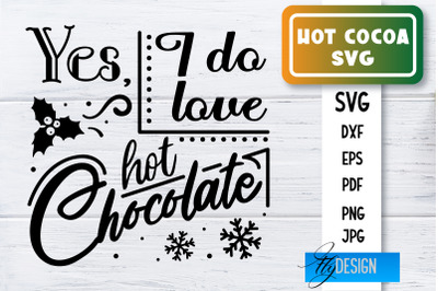 Hot Cocoa SVG | Winter Designs | Chocolate SVG