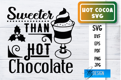 Hot Cocoa SVG | Winter Designs | Chocolate SVG