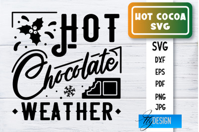 Hot Cocoa SVG | Winter Designs | Chocolate SVG