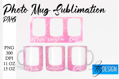 Photo Mug Sublimation PNG | 11 Oz design | 15 Oz Mug Design