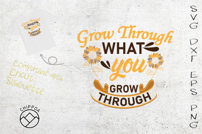 Grow Through What You Grow Through