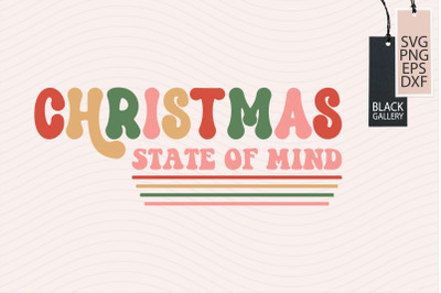 Christmas State Of Mind, Retro Christmas SVG, Christmas SVG