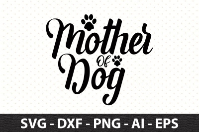 Mother Of Dog svg