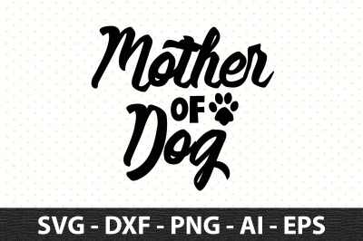 Mother Of Dog svg