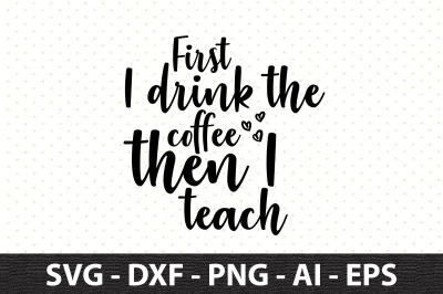 First I drink the coffee then I teach svg