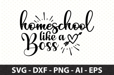 Homeschool like a boss svg