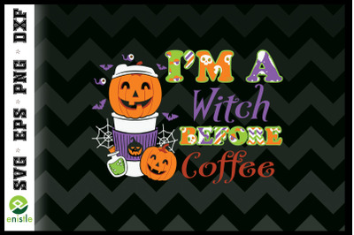 A Witch Before Coffee Vintage Halloween