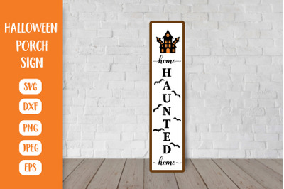 Halloween SVG Porch Sign. Haunted Home Vertical Front Sign