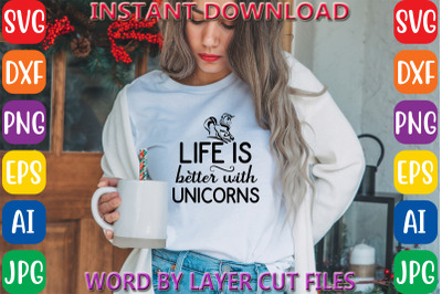 Life is better with unicorns design