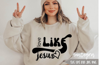 Love Like Jesus SVG