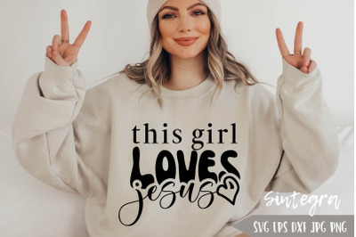 This Girl Loves Jesus SVG