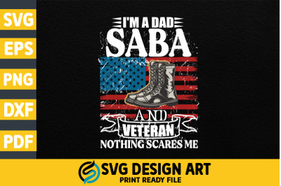 I&#039;m A Dad Saba And Veteran svg T shirt design