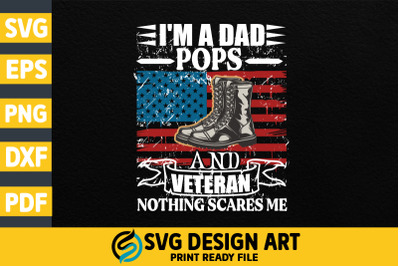 I&#039;m A Dad Pops And Veteran svg T shirt design