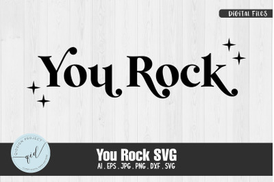You Rock SVG | Quotes and Phrases