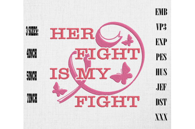 Breast Cancer Her Fight Is My Fight Embroidery