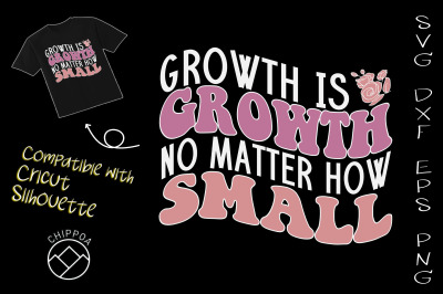 Growth is Growth No matter how Small