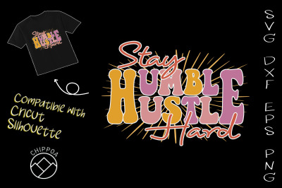 Stay Humble Hustle Hard